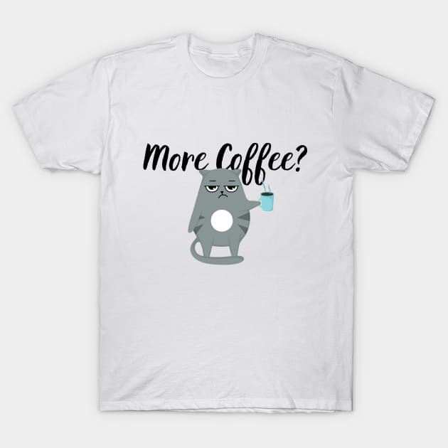 More Coffee? T-Shirt by LeahXu